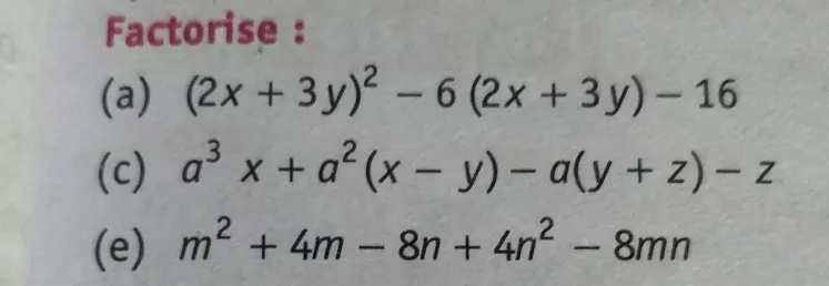Factorise A 2x 3y 2 6 2x 3y 16 C A 3 X A 2 X Y A Y Z Z E M 2 4m 8n 4n 2 8mn Snapsolve