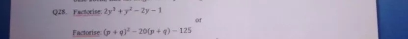 Q28 Factorise 2y 3 Y 2 2y 1orfactorise P Q 2 P Q 125 Snapsolve