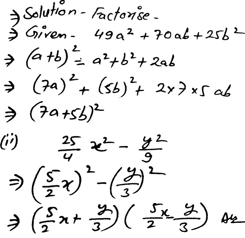 Exaimple 18 Factorise I 49a 2 70ab 25b 2 Ii Frac 25 4 X 2 Frac Y 2 9 I Uare Von Can Cee That Snapsolve