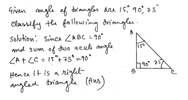 Classify The Following Triangles According To The Measures Of Angles 15 Circ 90 Circ 75 Circ Snapsolve