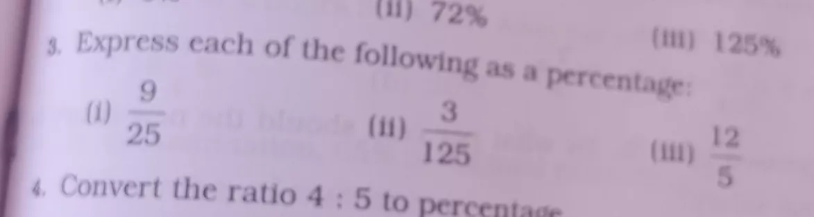 1i 72 I 125 3 Express Each Of The Following As A Percentage 1 Tex Frac 9 25 Tex I Tex Frac 3 125 Tex 1i Tex Frac 12 5 Tex 4 Convert The Ratio Tex 4 5 Tex To Percentace Snapsolve