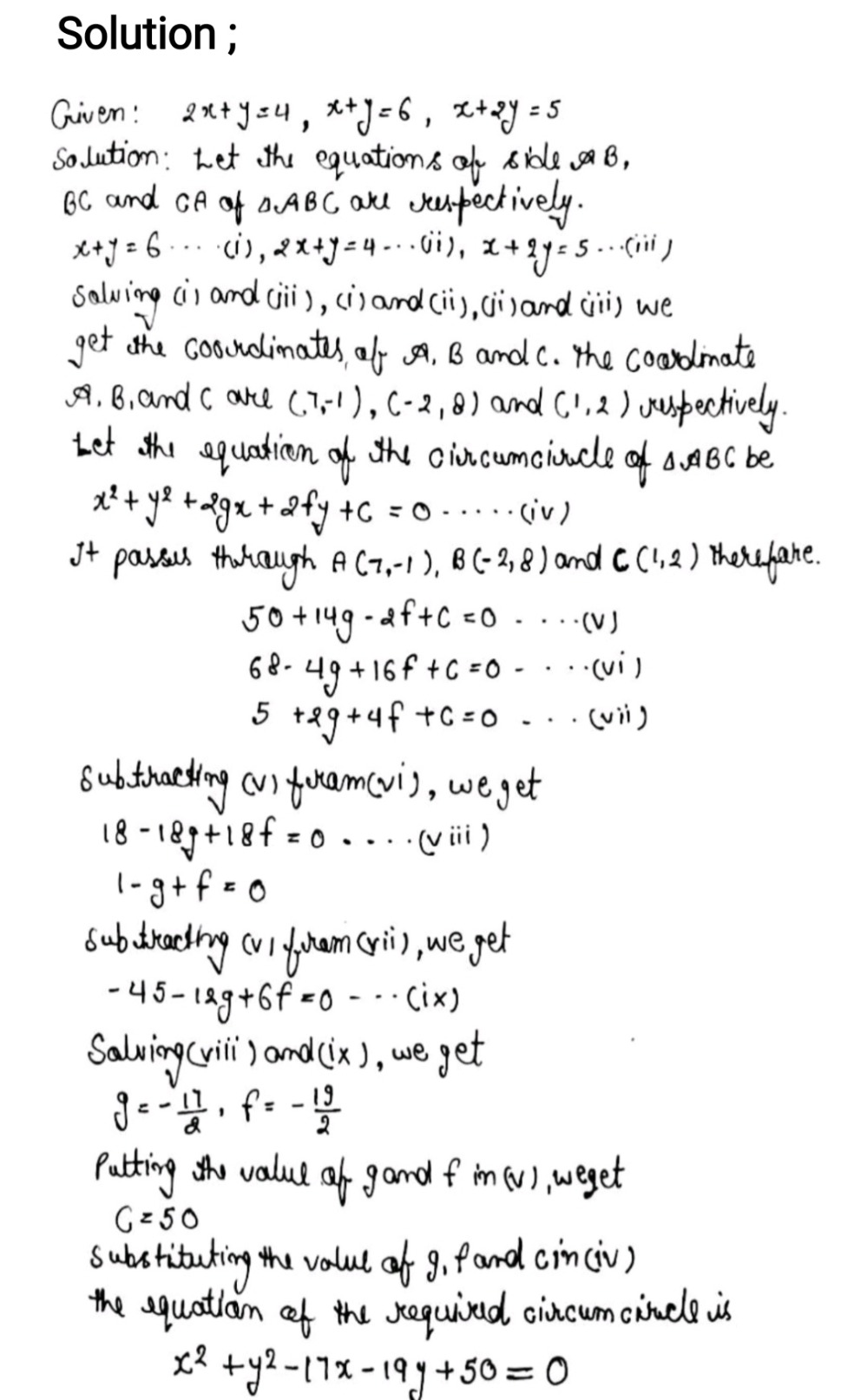 5 Find The Equation Of The Circum Circle Of The Triangle Formed By The Straight Lines Given In Each Of Thefollowing 1 2x Y 4 X Y 6 X 2y 5x 3y 1 0 X Y 1 0 2x 3y 4 0 I 5x 3y 4 0 2x 3y 5 0 X Y 0 Iv X Y 2 0 2x 3y 4 0 3x Y 6 0