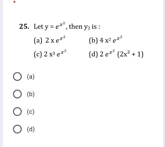 25 Let Y E X 2 Then Y 2 Is A 2 X E X 2 B 4 X 2 E X 2 C 2 X 3 E X 2 D 2 E X 2 2x 2 1 A B C D Snapsolve