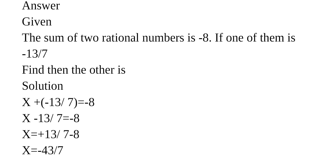 6 The Sum Of Two Rational Numbers Is 8 If One Of The 13 7 Number Is Find The Other Snapsolve