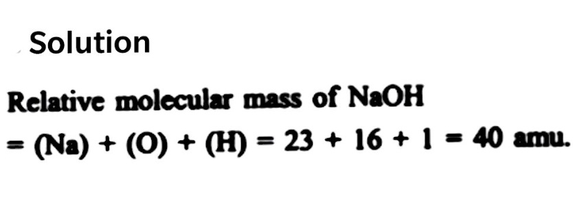 Calculate The Relative Molecular Mass Of Naoh Na 23 O 16 H 160392540 Snapsolve