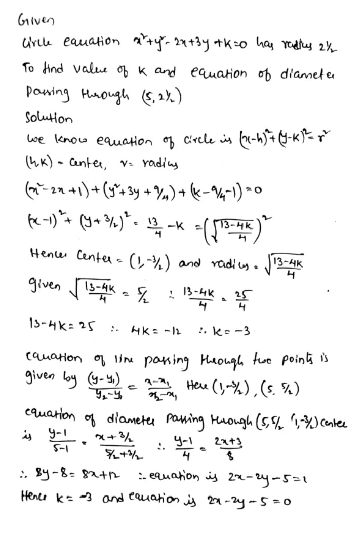 V X 3 2 Y 2 2 0 D1 X 2 Y 2 Ax By 02 The Radius Of The Circle X 2 Y 2 2x 3y K 0 Is 2frac 1 2 Find The Value Of K Find Also Theequation Of The Diameter Of The Circle Which Passes Through The