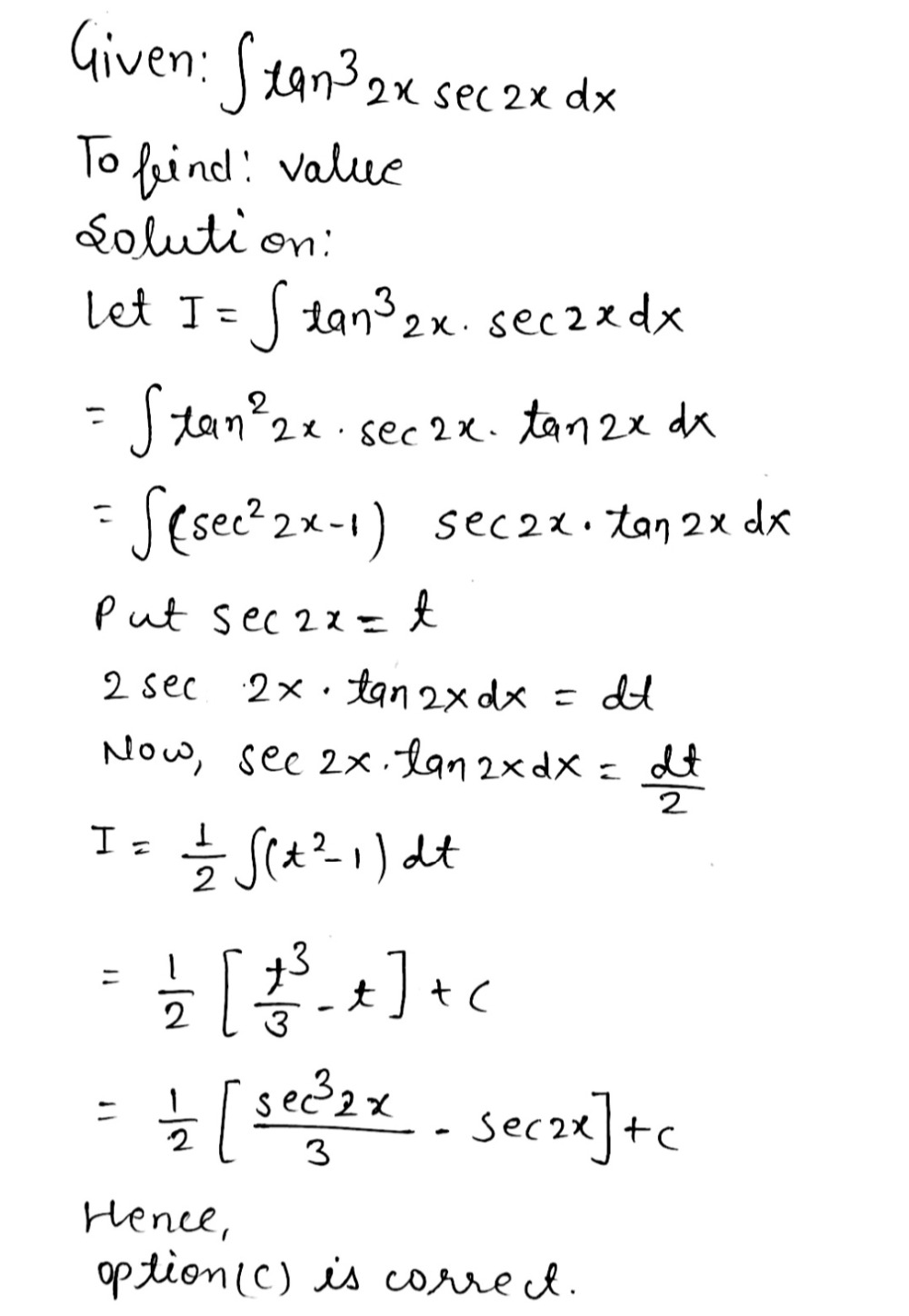 Int Tan 3 2x Sec 2x Dx Is Equal To A Frac 1 3 Sec 3 2x Frac 1 2 Sec 2x C B Frac 1 6 Sec 3 2x Frac 1 2 Sec 2x C C Frac 1 6 Sec 3