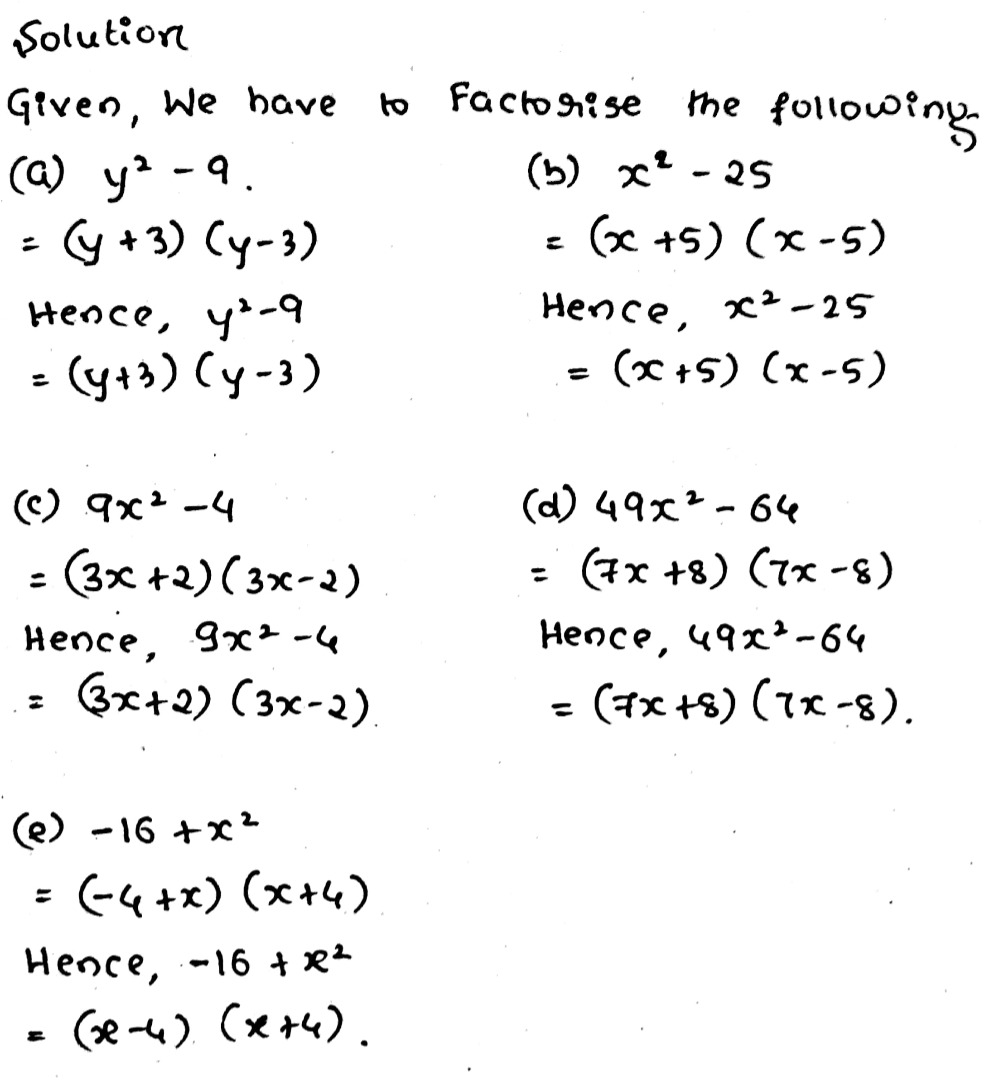 Self Practice 6efactorise Completely 1 A Y 2 9 B X 2 25 C 9x 2 4 D 49x 2 64 E 16 X 2 A 2 B 2 121 A 25 Snapsolve