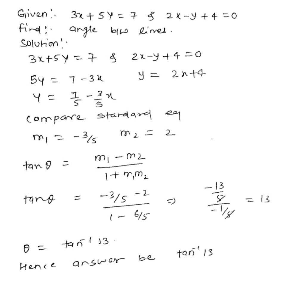 Questionfind The Angle Between The Following Straight Lines 1 Y 4 2x Y 3x 72 3x 5y 7 2x Y 4 0 Snapsolve