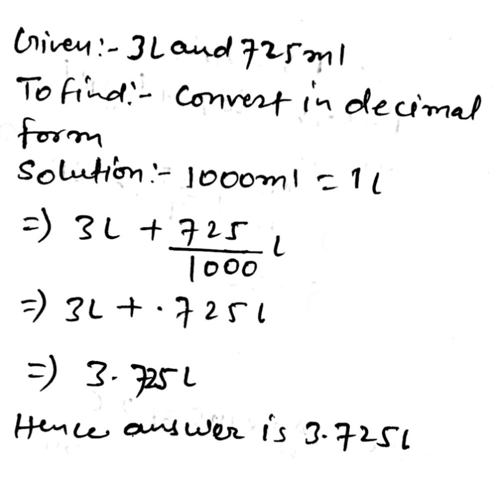 Express The Following As Decimals 3 L And 725 Ml To L Snapsolve