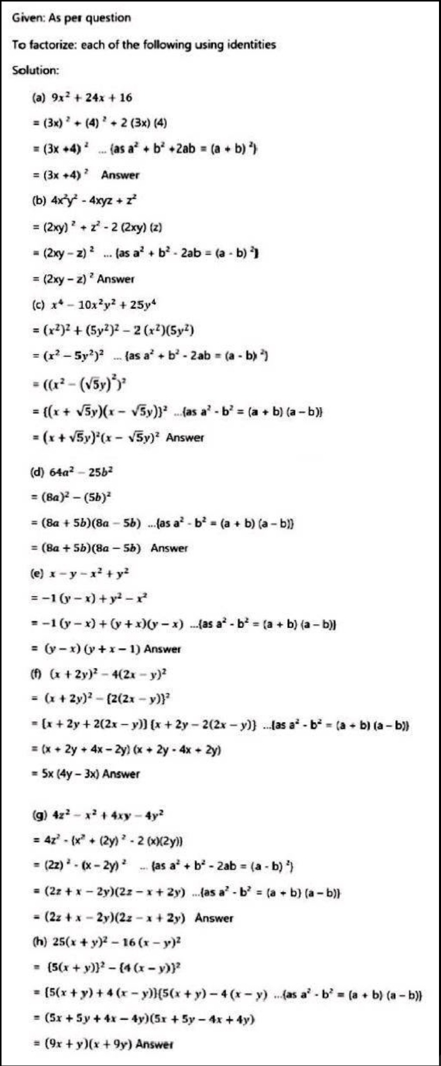 1 Factorise The Following Using Identities A 9x 2 24x 16 B 4x 2 Y 2 4xyz Z 2 E X 2 2 Frac 1 X 2 D X 4 10x 2 Y 2 25y 4 E 64a 2 25k2 Snapsolve