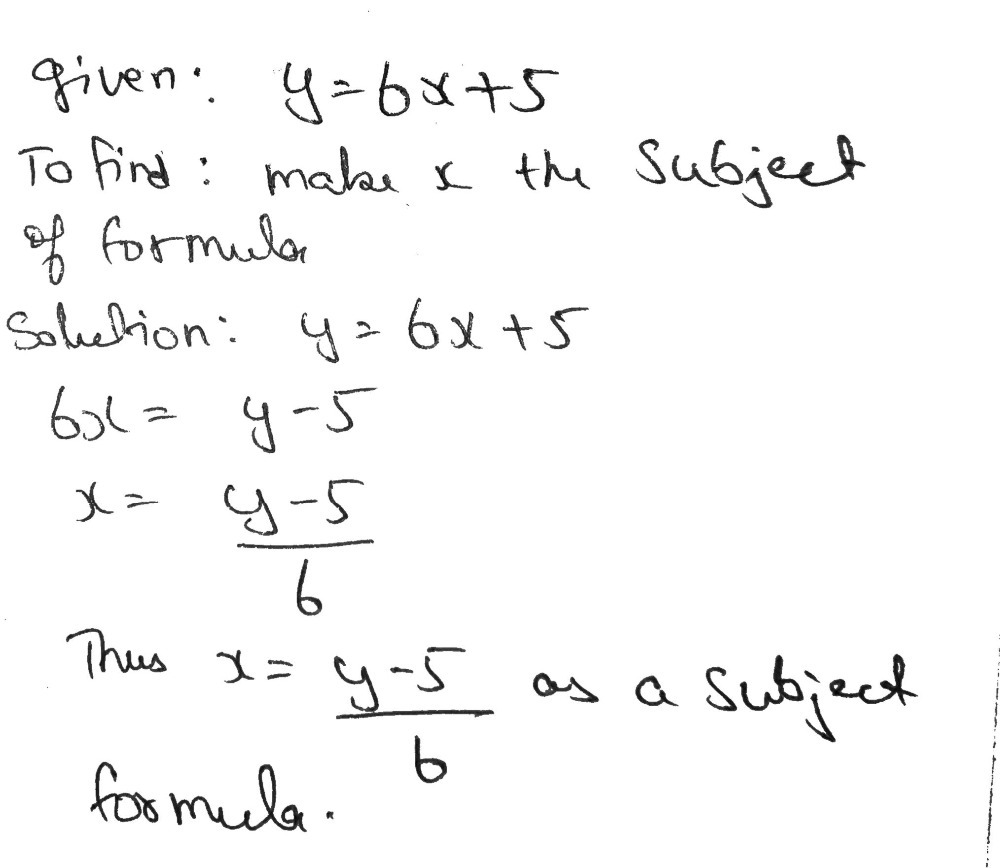 Make X The Subject Of The Formula Y 6x 5 X Snapsolve