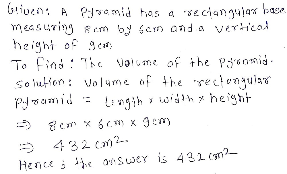 Solved: A pyramid has a rectangular base measuring 8cm by 6cm and a ...