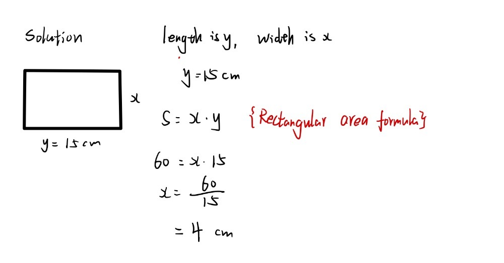 Solved: If the length of a rectangle is 15cm and its area is 60cm^2 ...