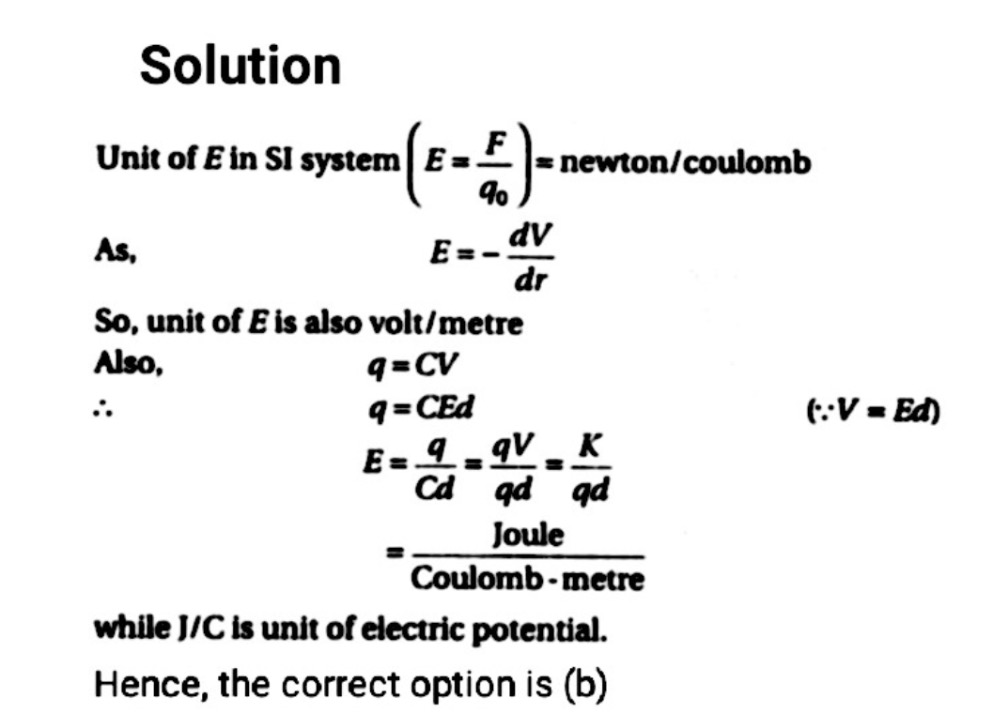 The Unit Of Electric Field Is Not Equivalent To 1 N C 2 J C 3 V M 4 J C M Snapsolve