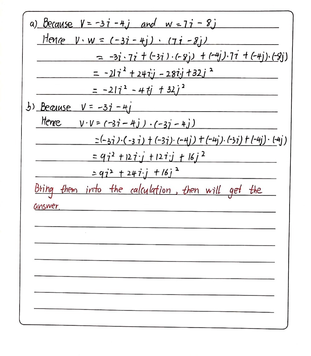 Given V 3i 4j And W 7i 8j Find The Following A Gauthmath
