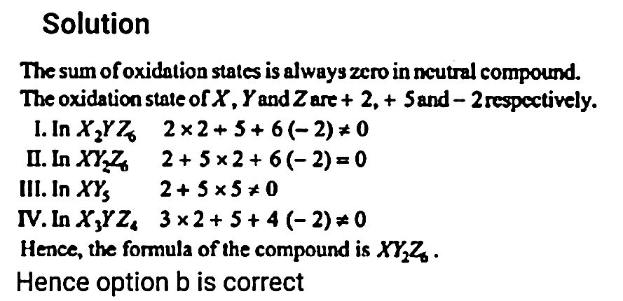 155 A Compound Contains Atoms X Y Z The Oxidation Number Of X Is 2 Y Is 5 Andz Is 2 Therefore A Possible Formula Of The Compound Is A Xyz 2 B X 2 Yz 3 2 C