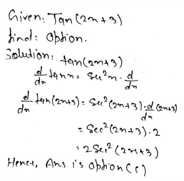 Derivative Of Tan 2x 3 Is A 2sec 2x 3 B Sec 2x 3 C Sec 2x 3 D None Of These Snapsolve