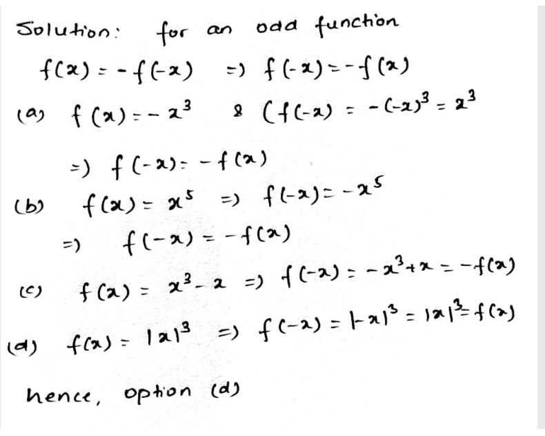Which Of The Following Is Not An Odd Function A F X X B F X X5c F X X Xd F X X Snapsolve