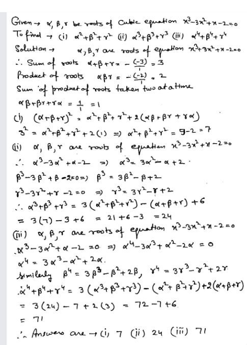 Let Alpha Beta Gamma Be The Roots Of The Cubic Equation X 3 3x 2 X 2 0 Then Find The Value Of I Alpha 2 Beta 2 Gamma 2 Ii Alpha 3 Beta 3 Gamma 3 Iii Alpha 4 Beta 4 Gamma 4