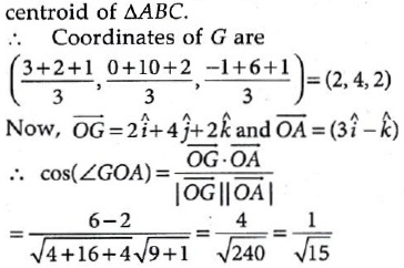 Let Tex A 3 0 1 Tex Tex B 2 10 6 Tex And Tex C 1 2 1 Tex Be The Vertices Of A Triangle And M Be The Midpoint Of Ac If G Divides Bm In The Ratio Tex 2 1 Tex Then Tex Cos Angle Goa Tex O