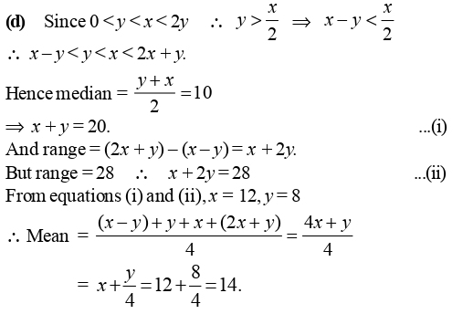 If The Median And The Range Of Four Numbers X Y 2x Y X Y Where 0 Y X 2y Are 10and 28 Respectively Then The Mean Of The Numbers Is A 18 B 10 C 5 D