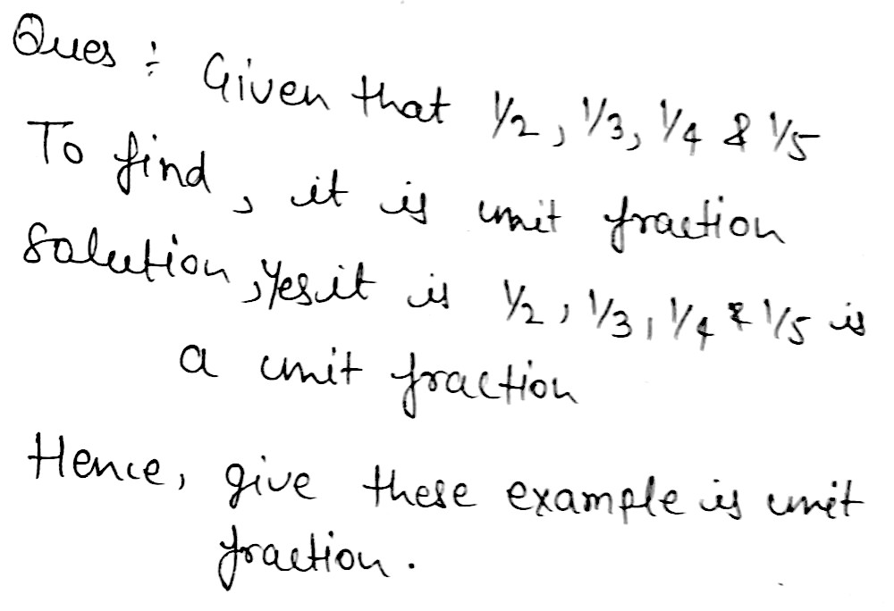 1 2 1 3 1 4 And 1 5 Are An Examples Ofunit Fraction Snapsolve