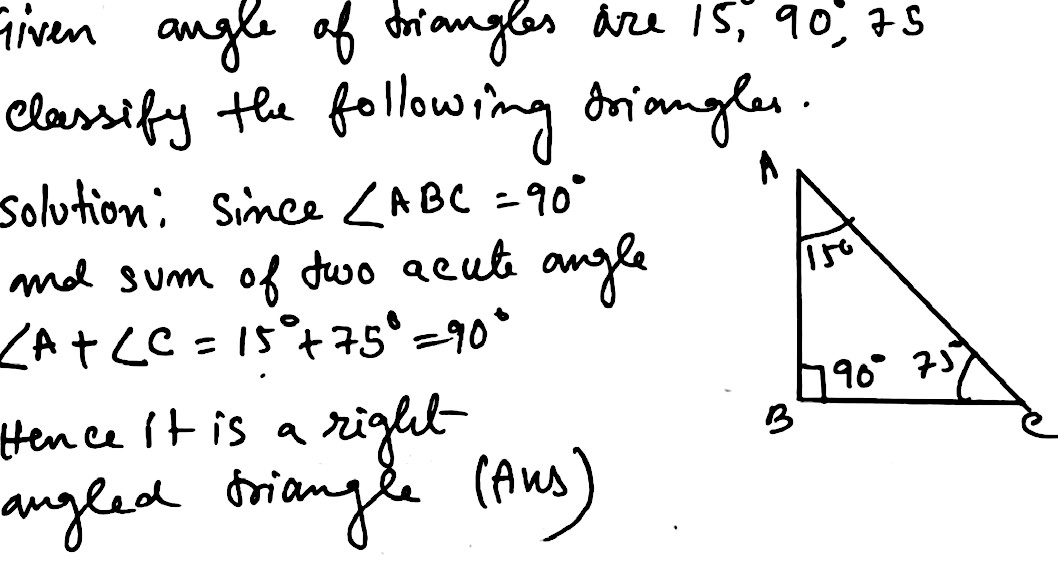 Classify The Following Triangles According To The Measure Of Angles 15 Circ 75 Circ 90 Circ Snapsolve