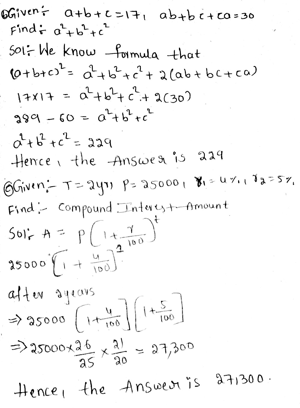 B If A B C 17 And Ab Ca 30 Find The Value Of A 2 B 2 C 2 C How Much Will Rs Amount To In 2 Years At Compound Interest If The Rates For Thesuccessive Years Be 4 And