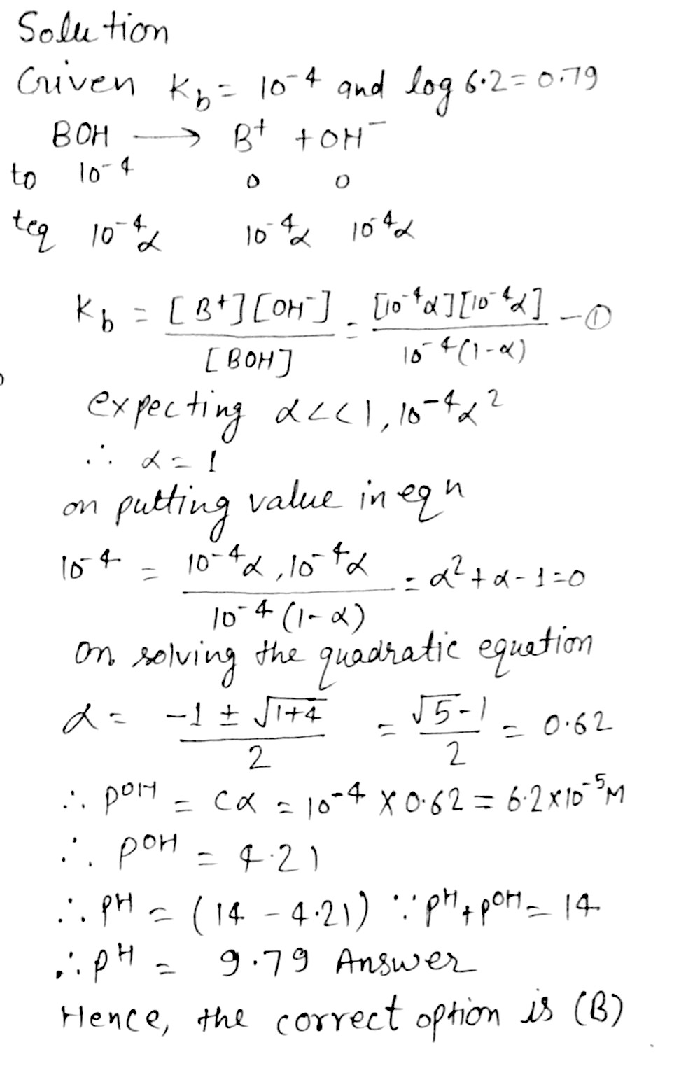 For A Weak Base Boh K B 10 4 Calculate Ph Of 10 4 M Boh Solution Take Log 6 2 0 79 A 10 B 9 79 C 8 D None Of These Snapsolve