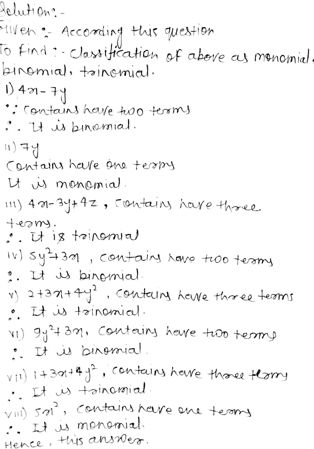 Q 9 Classify Into Monomial Binomial And Trinomial 4 4x 7y Ii 7 Y 2 Ii 4x 3y 4ziv 5y 2 3x V 2 3 X 4y 2 Vi 9y 2 3xvii 1 3 X 4y 2 Viii 5x 2 Snapsolve