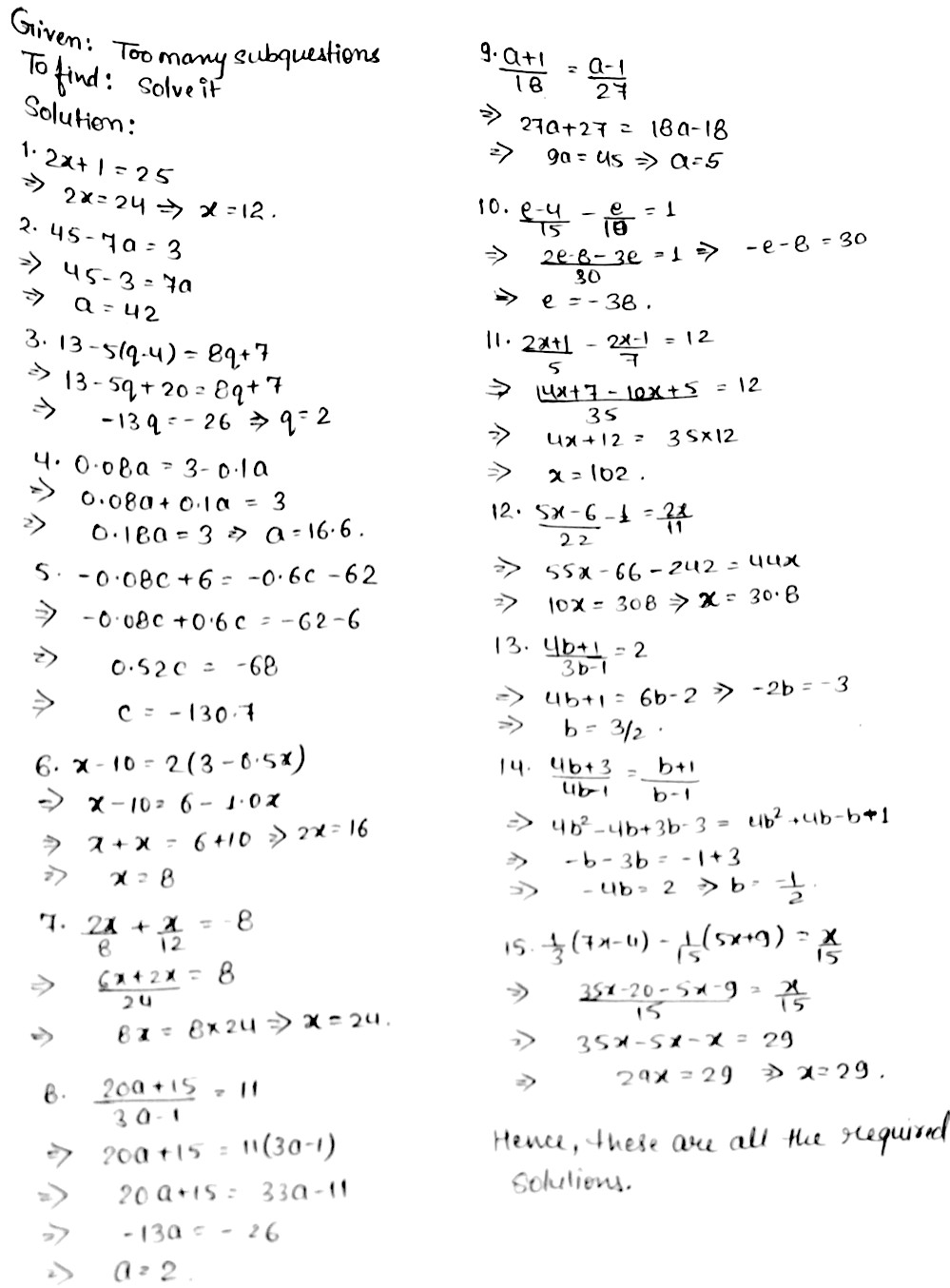 Solve The Following Equations 1 2x 1 25 2 48 7a 3 3 13 5 Q 4 8q 74 0 08a 3 0 1a 5 0 08c 6 0 6c 62 6 X 10 2 3 0 5x 7 Frac 2x 8 Frac X 12 8 Frac a 15 3a 1 11frac A 1 18 Frac A 1 27 19 11 Frac 2x 1 5 Frac 2x 1 7 12 12