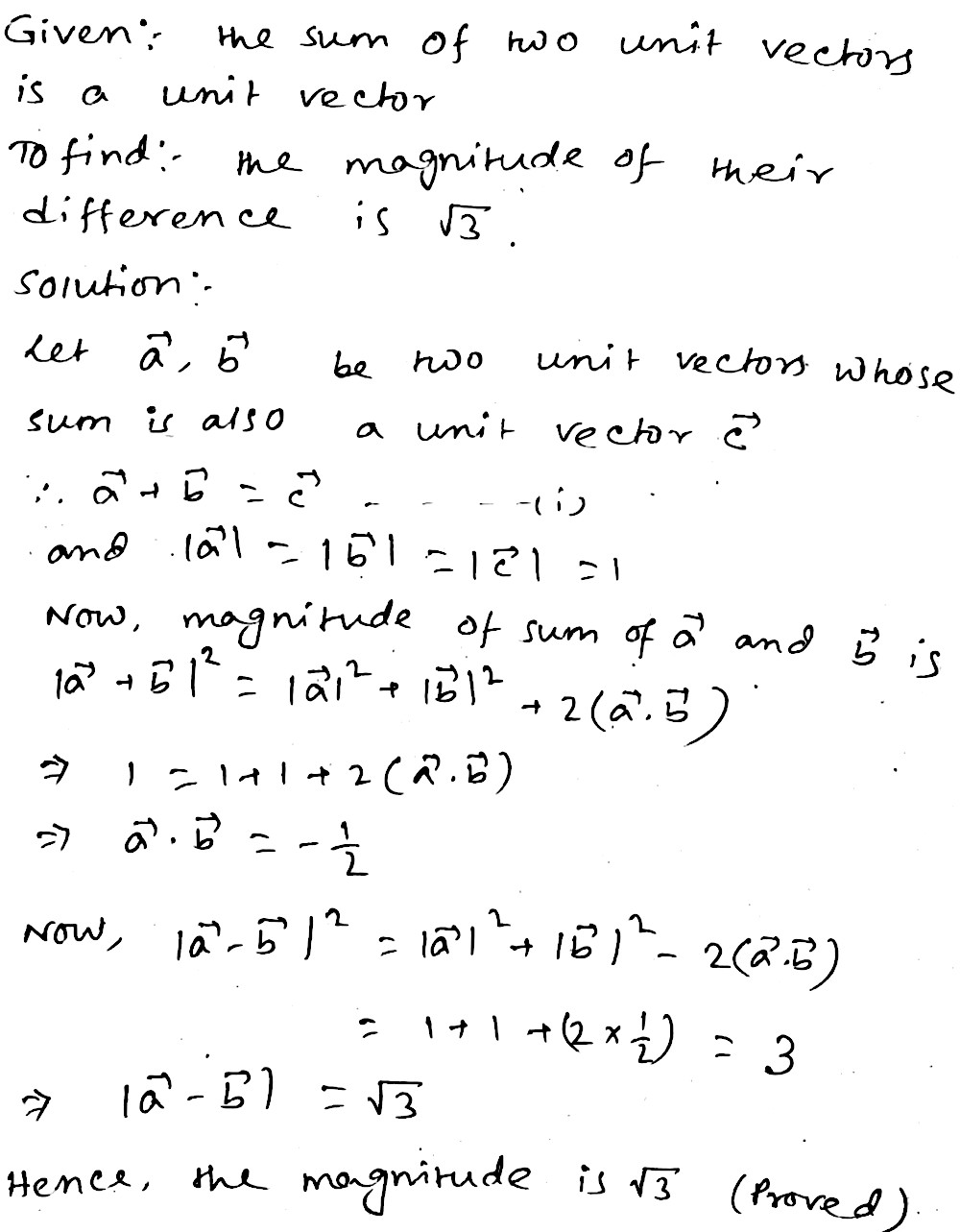 If The Sum Of Two Unit Vectors Is A Unit Vector Show That The Magnitude Of Their Difference Is 3 Snapsolve