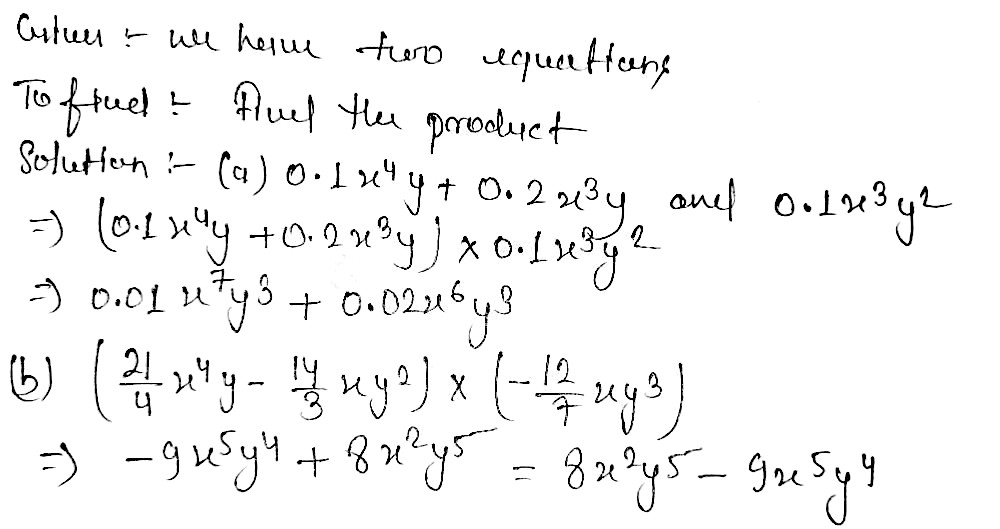 6 Find The Product Of A 0 1x 4 Y 0 2x 3 Y And 0 1x 3 Y 2 C Frac 21 4 X 2 Y Frac 14 3 Xy 2 Times Frac 12 7 Xy 3 Snapsolve