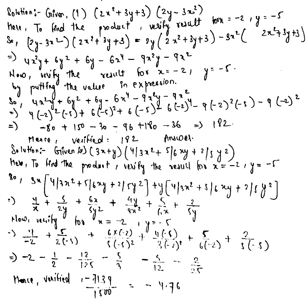 2 Find The Following Products And Verify The Results For X 2 And Y 5 2x 2 3y 3 2y 3x 2 I X Y X 2 Xy Y 2 2x 3y 4x 2 6xy 9y 2 Iv X 2 Y X 4 X 2 Y Y 2 V 3x Y Frac 4 3 X 2 Frac 5 6 Xy Frac 2 5 Y 2 Vi X