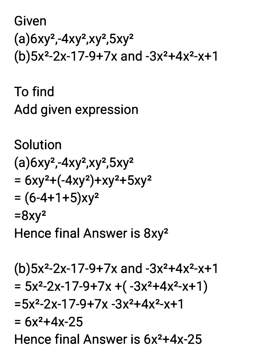 1 Add Each Of The Following Expressions A 6xy 2 4xy 2 Xy 2 5xy 2 B 5x 2 2x 17 99 7x And 3x 2 4x 2 X 1 Snapsolve