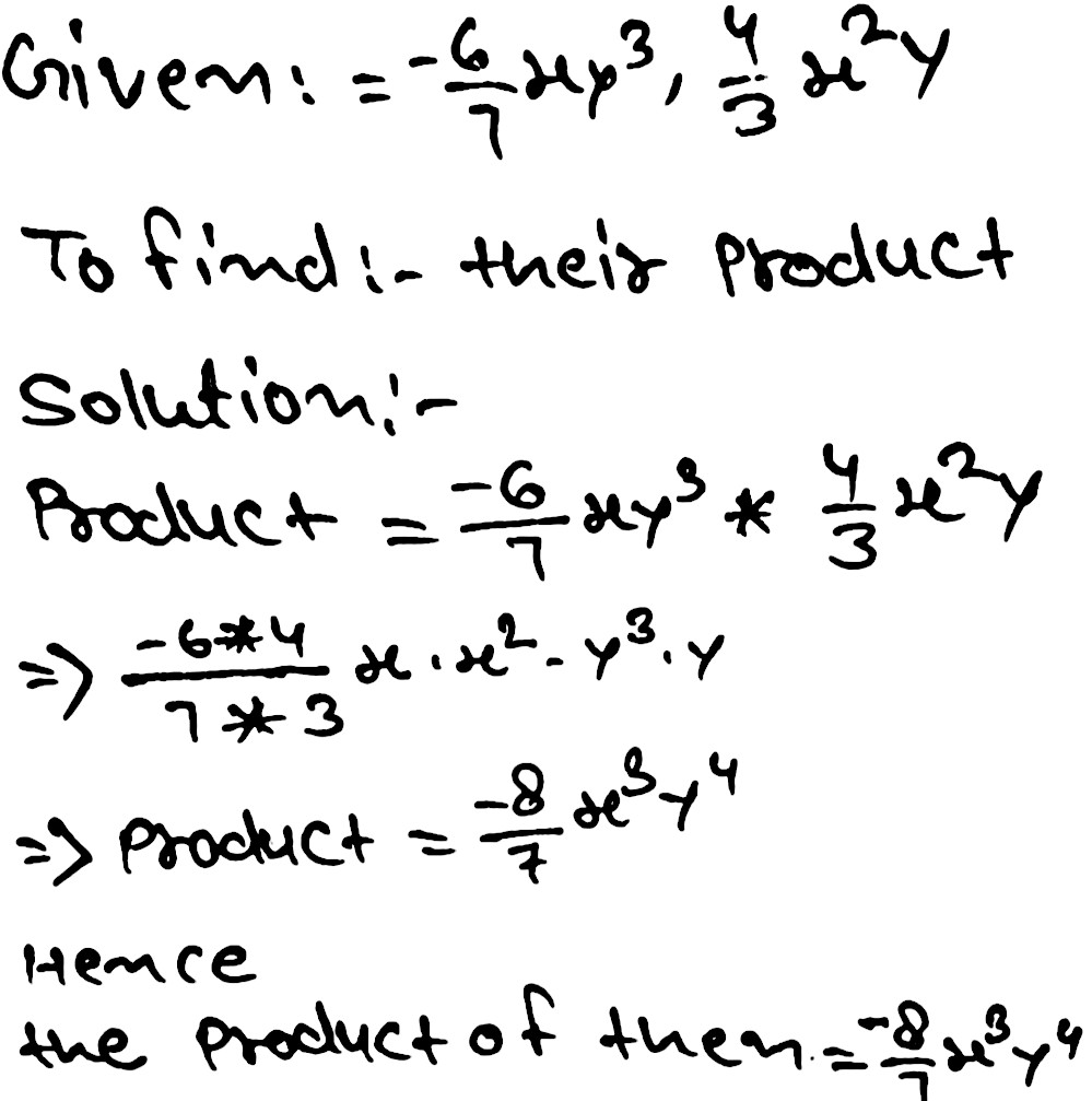 1 Find The Product Of The Following Pair Of Monomials I 6 3x Ii 2x 3y Iv 4x 4xyz V Frac 6 7 Xy 3 Frac 4 3 X 2 Y Snapsolve