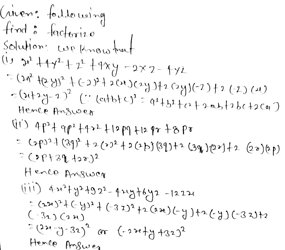 2 Factorize The Following Expressions I X 2 4y 2 Z 2 4xy 2xz 4yz Ii 4p 2 9q 2 4r 2 12pq 12qr 8pr Iii 4x 2 Y 2 9z 2 4xy 6yz 12zx Snapsolve