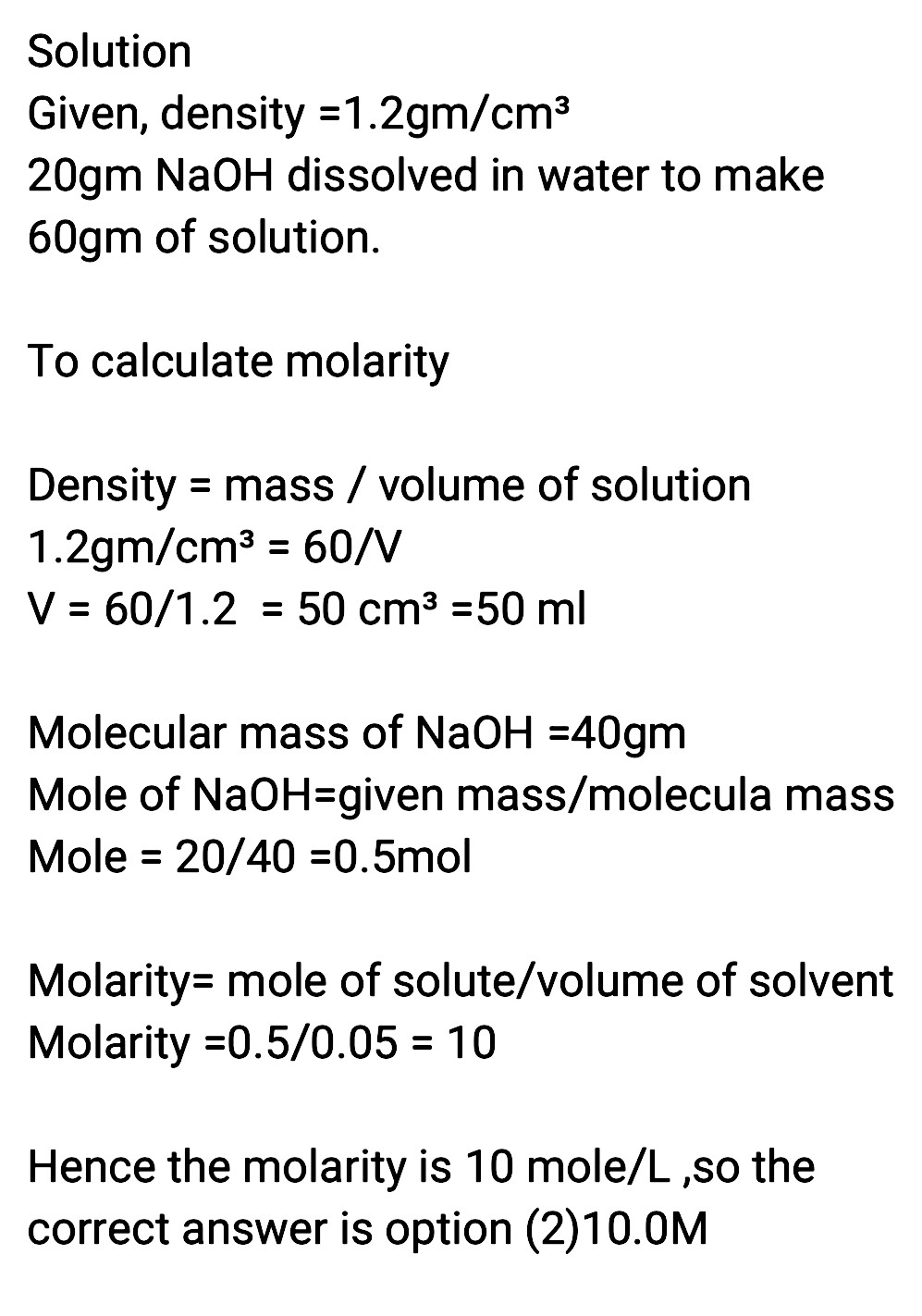 Gm Naoh Dissolved In Enough Water To Make 60 Gm Solution Of Density 1 2 Gm Cc 1 Then Calculate Molarity0 853 M10 0 M1 2 M0 9 Mmarks 4 Snapsolve