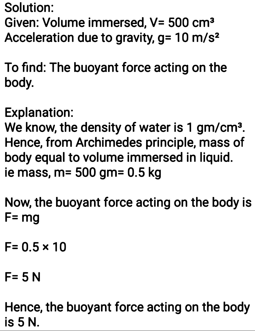 A Body Of 500 Cm 3 Is Completely Immersed In Water Find The Buoyant Force Acting On Thebody G 10 M S 2 Snapsolve