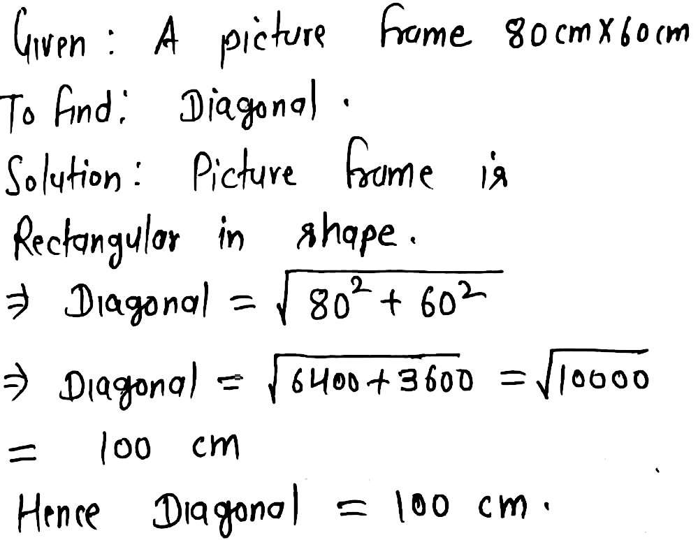 A Picture Frame Is 80 Cm By 60 Cm Find Its Diagonal Snapsolve