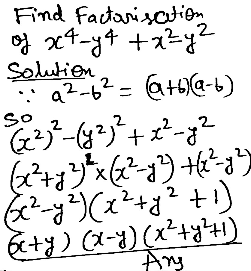 Factorise The Following 2 To 10 Expressions X 4 Y 4 X 2 Y 2 Snapsolve