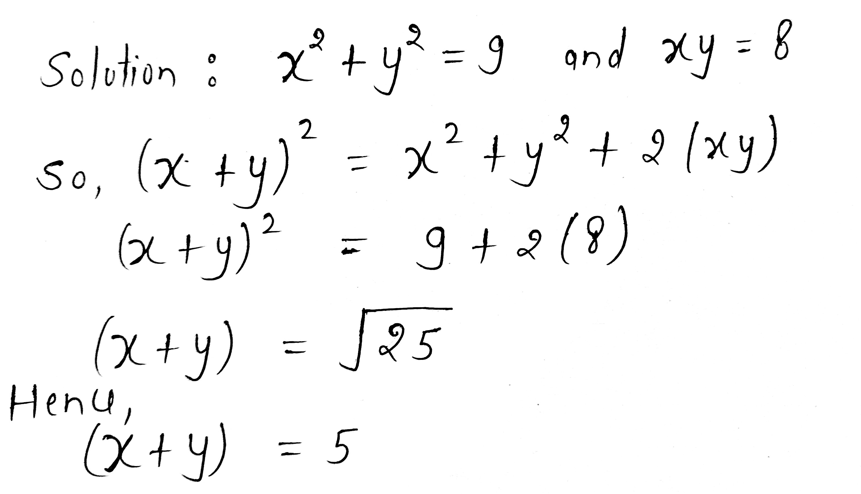 If X 2 Y 2 9 And Xy 8 Then X Y Is Equal To A 25 B 5 C 5 D Pm 5 Snapsolve