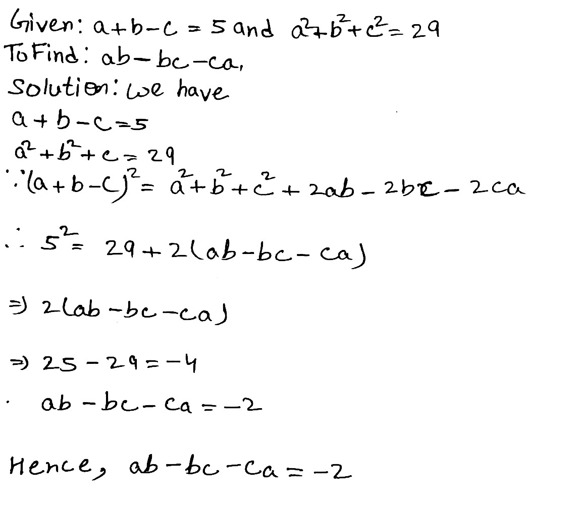 If A B C 5 And A 2 B 2 C 2 29 Find The Value Of Ab Ca Snapsolve