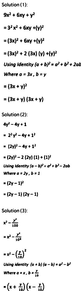 Factorise The Following Using Appropriate Identities I 9x 2 6xy Y 2 Ii 4y 2 4y 1 Iii X 2 Frac Y 2 100 Snapsolve