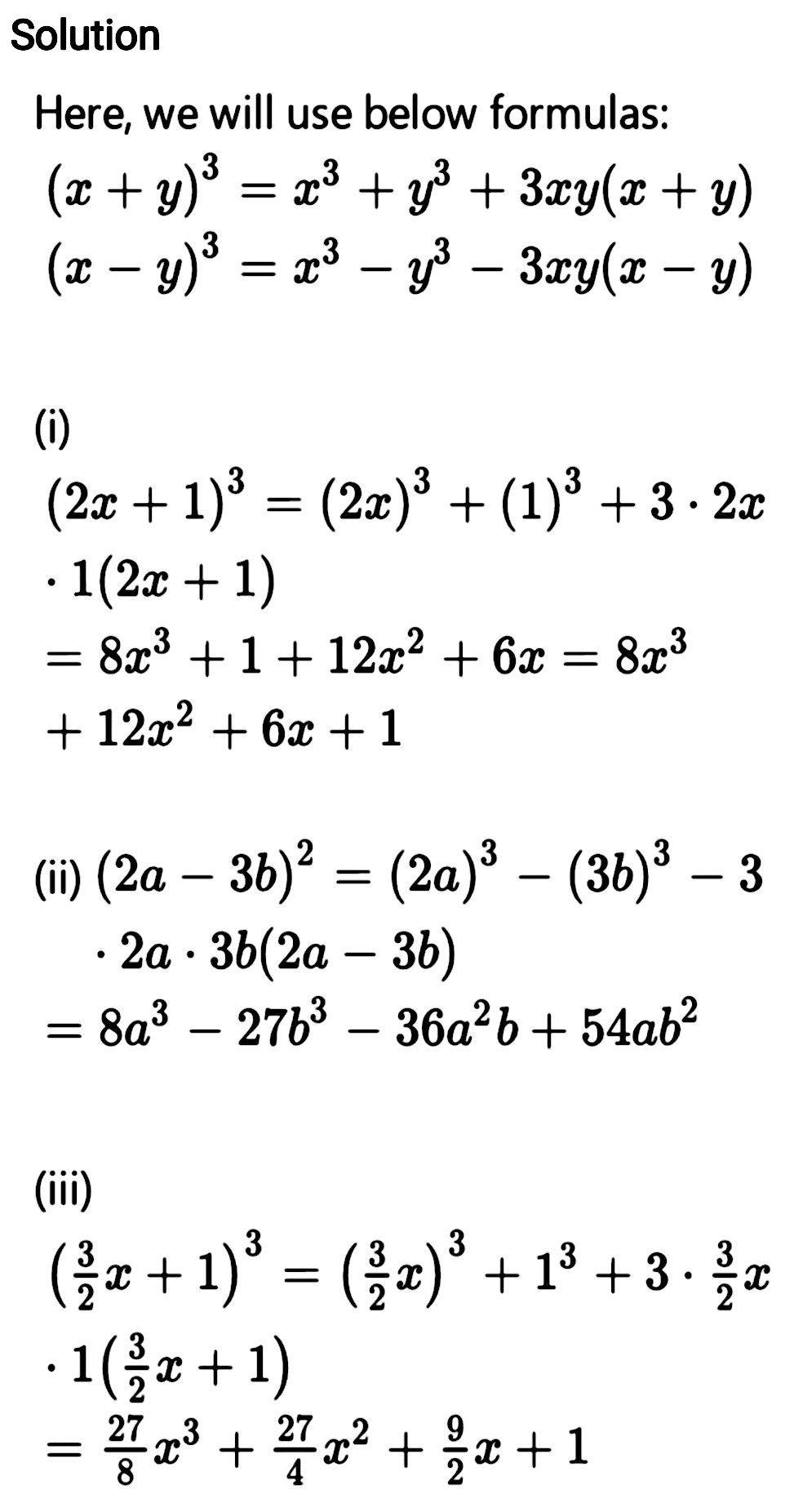 Question Write The Following Cubes In Expanded Form I 2x 1 3 Ii 2a 3b 3 Iii Left Left Frac 3 2 X 1 Right Right Snapsolve