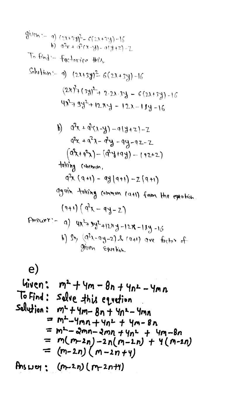 Factorise A 2x 3y 2 6 2x 3y 16 C A 3 X A 2 X Y A Y Z Z E M 2 4m 8n 4n 2 8mn Snapsolve