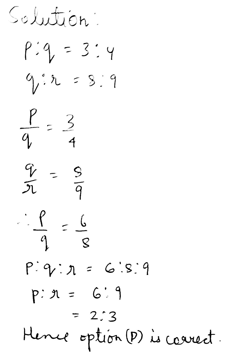 If P Q 3 4 Nd Q R 8 9 Then P R Is Equal To A 1 3 B 1 2 C 3 2 D 2 3 Snapsolve