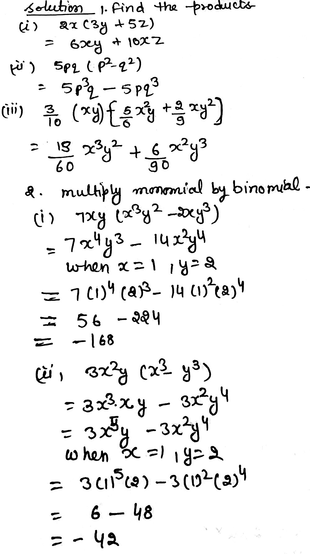 1 Find The Following Products I 2x 3y 5z Ii 5pq P 2 Q 2 Iii Frac 3 10 Xy Left Left Dfrac 5 6 X 2 Y Dfrac 2 9 Xy 2 Right Right 2 Multiply The Monomial By The Binomial And Verify The Result When X 1 And Y