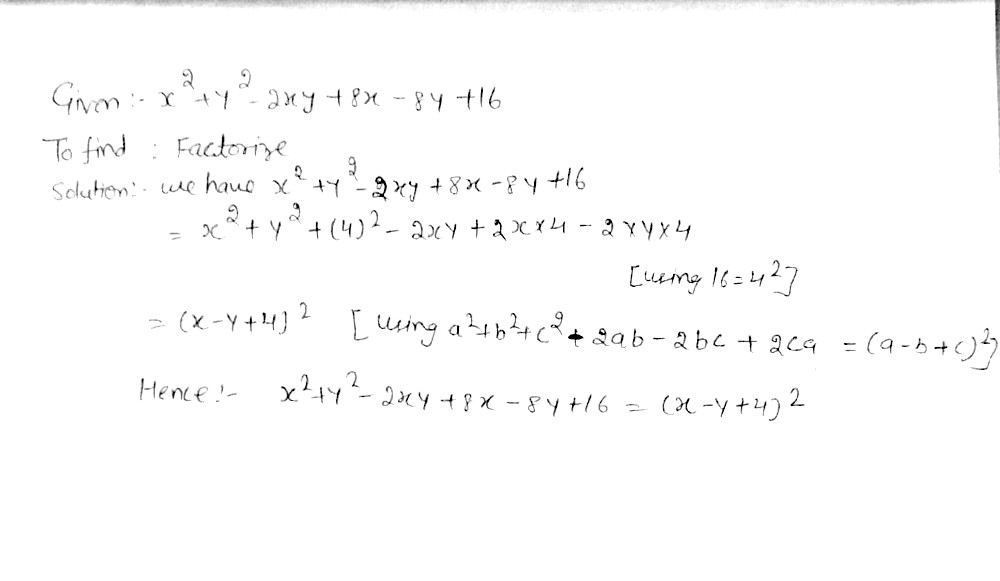 Factorize The Following A X 2 Y 2 2xy 8x 8y 16 Snapsolve